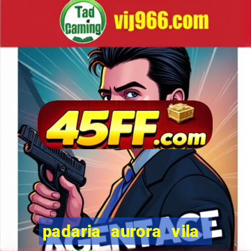 padaria aurora vila nova imbituba